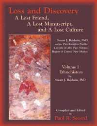 Loss and Discovery, Volume I: A Lost Friend, A Lost Manuscript, and A Lost Culture