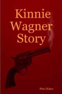 Kinnie Wagner Story