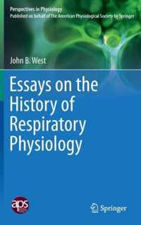 Essays on the History of Respiratory Physiology