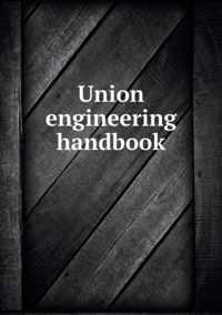 Union engineering handbook