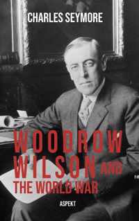 Woodrow Wilson and the World War