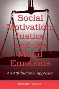 Social Motivation, Justice, and the Moral Emotions