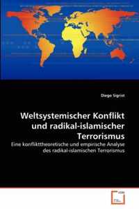 Weltsystemischer Konflikt und radikal-islamischer Terrorismus