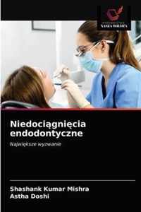 Niedocignicia endodontyczne