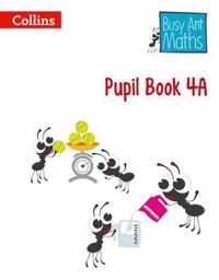 Pupil Book 4A (Busy Ant Maths)