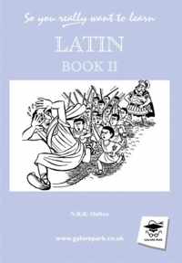 So You Really Want to Learn Latin Book II