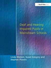 Deaf and Hearing Impaired Pupils in Mainstream Schools