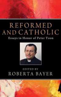 Reformed and Catholic