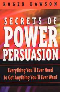 Secrets of Power Persuasion