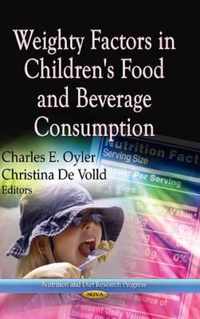 Weighty Factors in Children's Food & Beverage Consumption