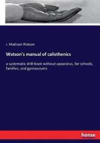 Watson's manual of calisthenics