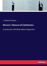 Watson's Manual of Calisthenics