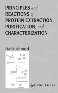 Principles and Reactions of Protein Extraction, Purification, and Characterization