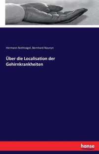 UEber die Localisation der Gehirnkrankheiten