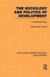 The Sociology and Politics of Development