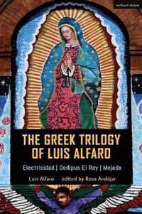 The Greek Trilogy of Luis Alfaro