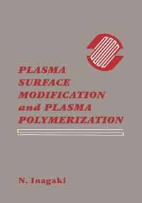 Plasma Surface Modification and Plasma Polymerization