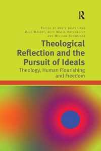 Theological Reflection and the Pursuit of Ideals