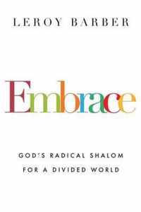 Embrace God's Radical Shalom for a Divided World