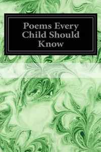 Poems Every Child Should Know