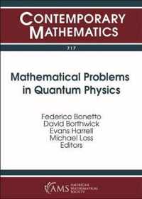 Mathematical Problems in Quantum Physics