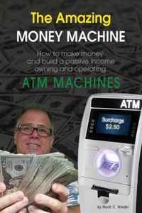 The Amazing Money Machine