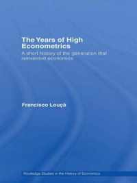 The Years of High Econometrics