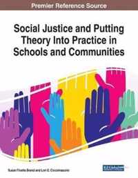 Social Justice and Putting Theory Into Practice in Schools and Communities