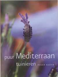 Puur Mediterraan Tuinieren