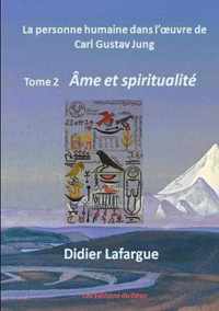 La personne humaine dans l'oeuvre de Jung - Ame et spiritualite