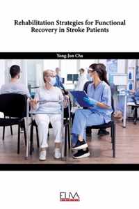 Rehabilitation Strategies for Functional Recovery in Stroke Patients