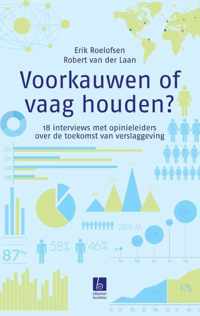 Voorkauwen of vaag houden?