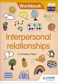 PYP ATL Skills Workbook: Interpersonal relationships