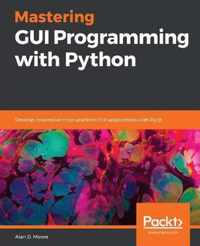 Mastering GUI Programming with Python