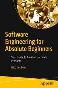 Software Engineering for Absolute Beginners