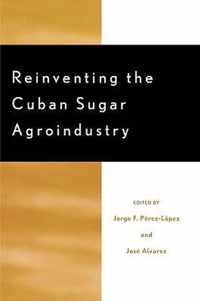 Reinventing the Cuban Sugar Agroindustry