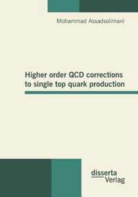 Higher order QCD corrections to single top quark production