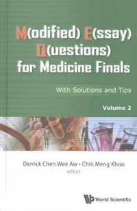 M(odified) E(ssay) Q(uestions) For Medicine Finals: With Solutions And Tips, Volume 2