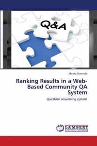 Ranking Results in a Web-Based Community QA System