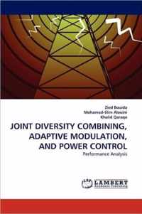 Joint Diversity Combining, Adaptive Modulation, and Power Control