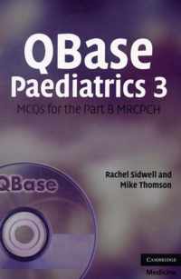 QBase Paediatrics 3: MCQS for the Part B MRCPCH [With CDROM]