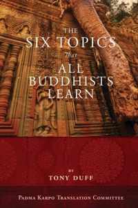 The Six Topics That All Buddhists Learn