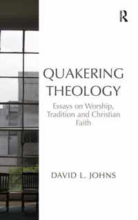 Quakering Theology