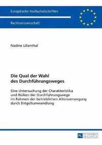 Die Qual der Wahl des Durchführungsweges