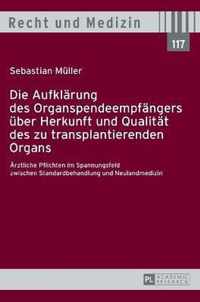 Die Aufklaerung Des Organspendeempfaengers Ueber Herkunft Und Qualitaet Des Zu Transplantierenden Organs