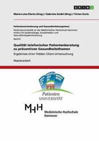 Qualitat telefonischer Patientenberatung zu praventiven Gesundheitsthemen