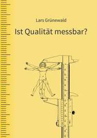 Ist Qualitat messbar?