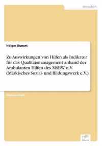 Zu Auswirkungen von Hilfen als Indikator fur das Qualitatsmanagement anhand der Ambulanten Hilfen des MSBW e.V. (Markisches Sozial- und Bildungswerk e.V.)