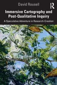 Immersive Cartography and Post-Qualitative Inquiry