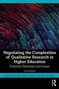 Negotiating the Complexities of Qualitative Research in Higher Education